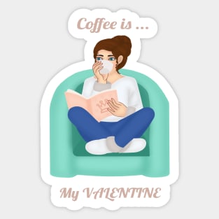 Coffee is My Valentine Sticker